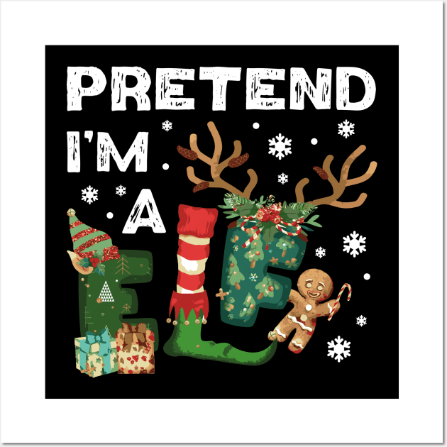 Pretend I'm a Elf Costume Wall Art by jodotodesign